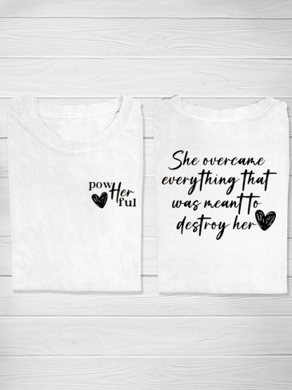 She Overcame Everything That Was Meant To Destroy Her Tshirt