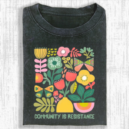 Community Is Resistance Tshirt