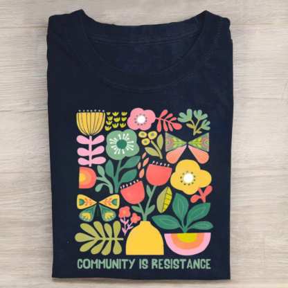 Community Is Resistance Tshirt