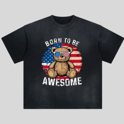 Born to be Awesome Teddy Bear T-shirt