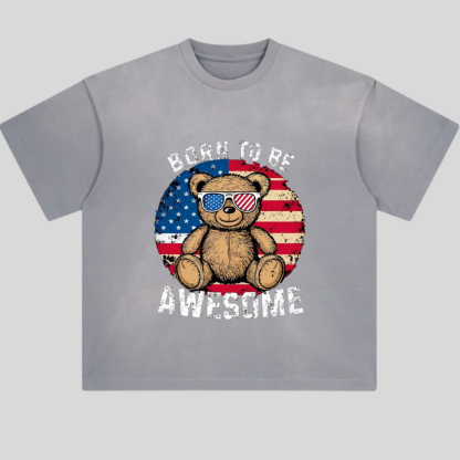Born to be Awesome Teddy Bear T-shirt