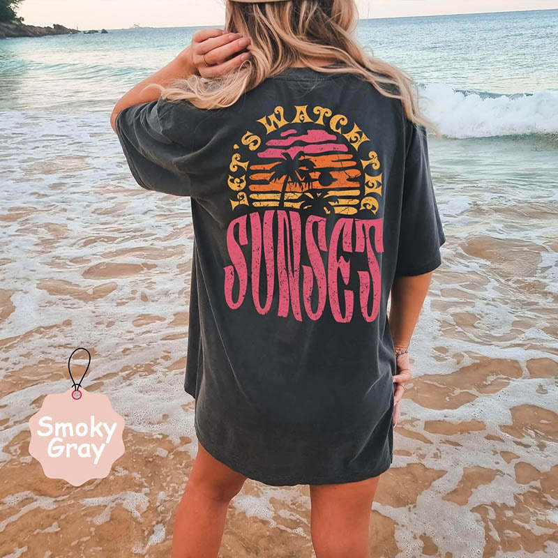 Let's Watch The Sunset T-Shirt-lovefitte