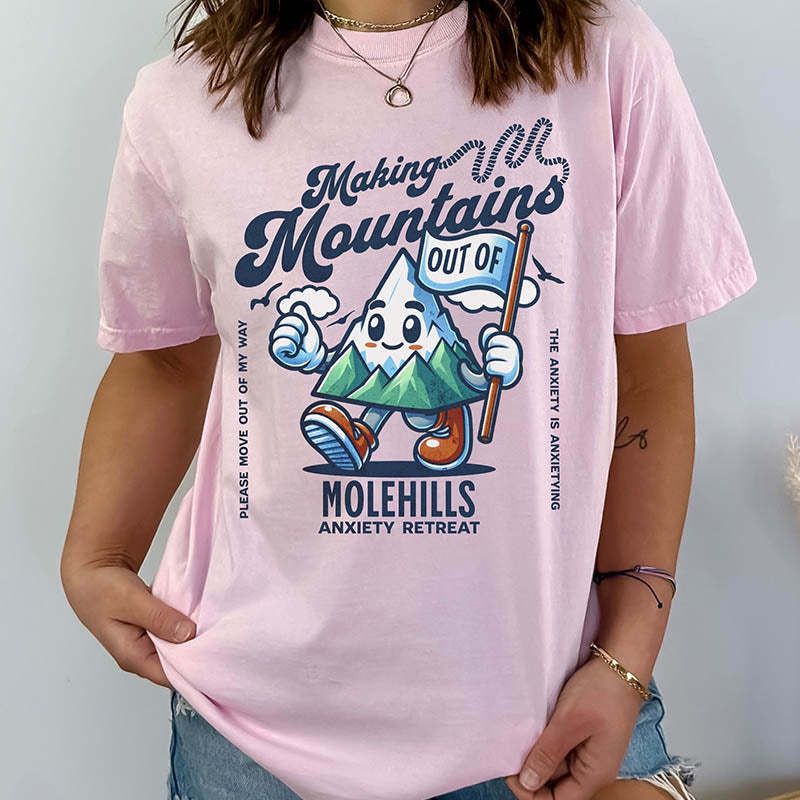 Making Mountains Funny Mental Health T-Shirt-lovefitte
