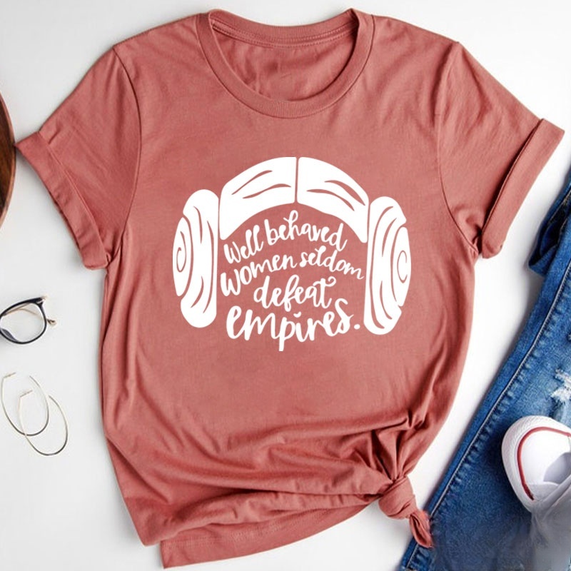 Well Behaved Women Seldom Defeat Empires Teacher T-Shirt