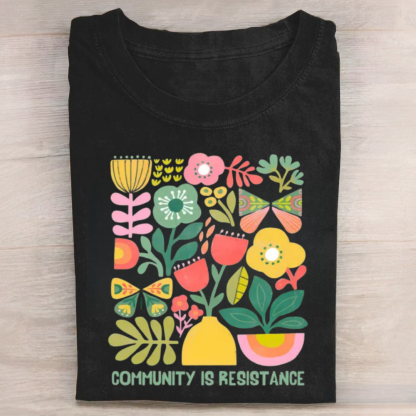 Community Is Resistance Tshirt
