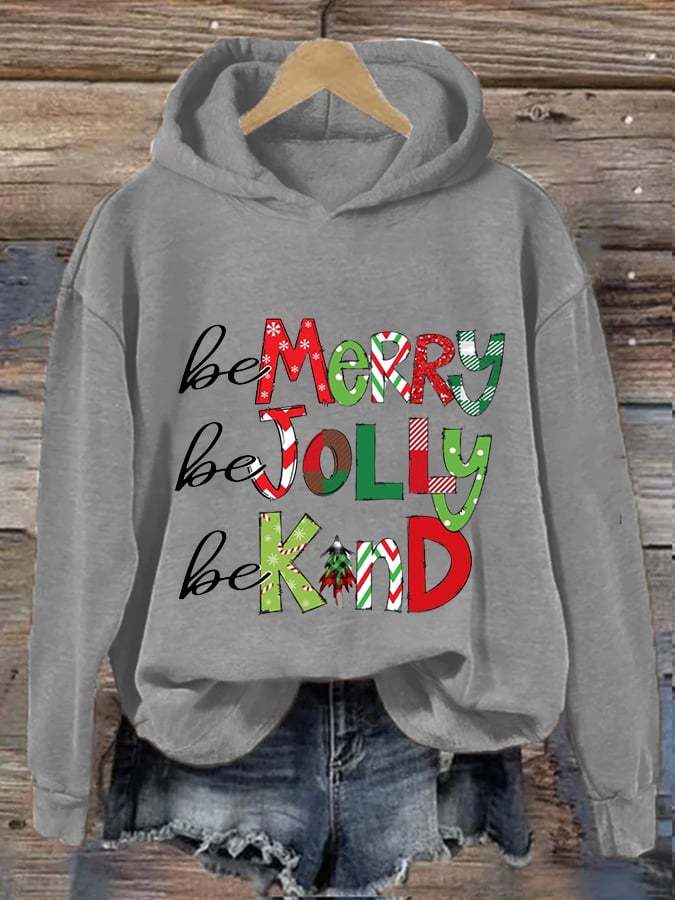 Women's Be Merry Be Jolly Be Kind Christmas Print Casual Hoodie-lovefitte