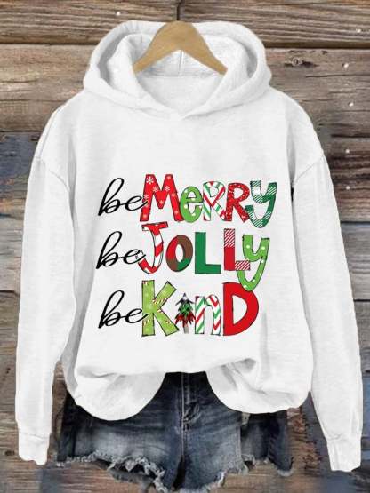Women's Be Merry Be Jolly Be Kind Christmas Print Casual Hoodie-lovefitte
