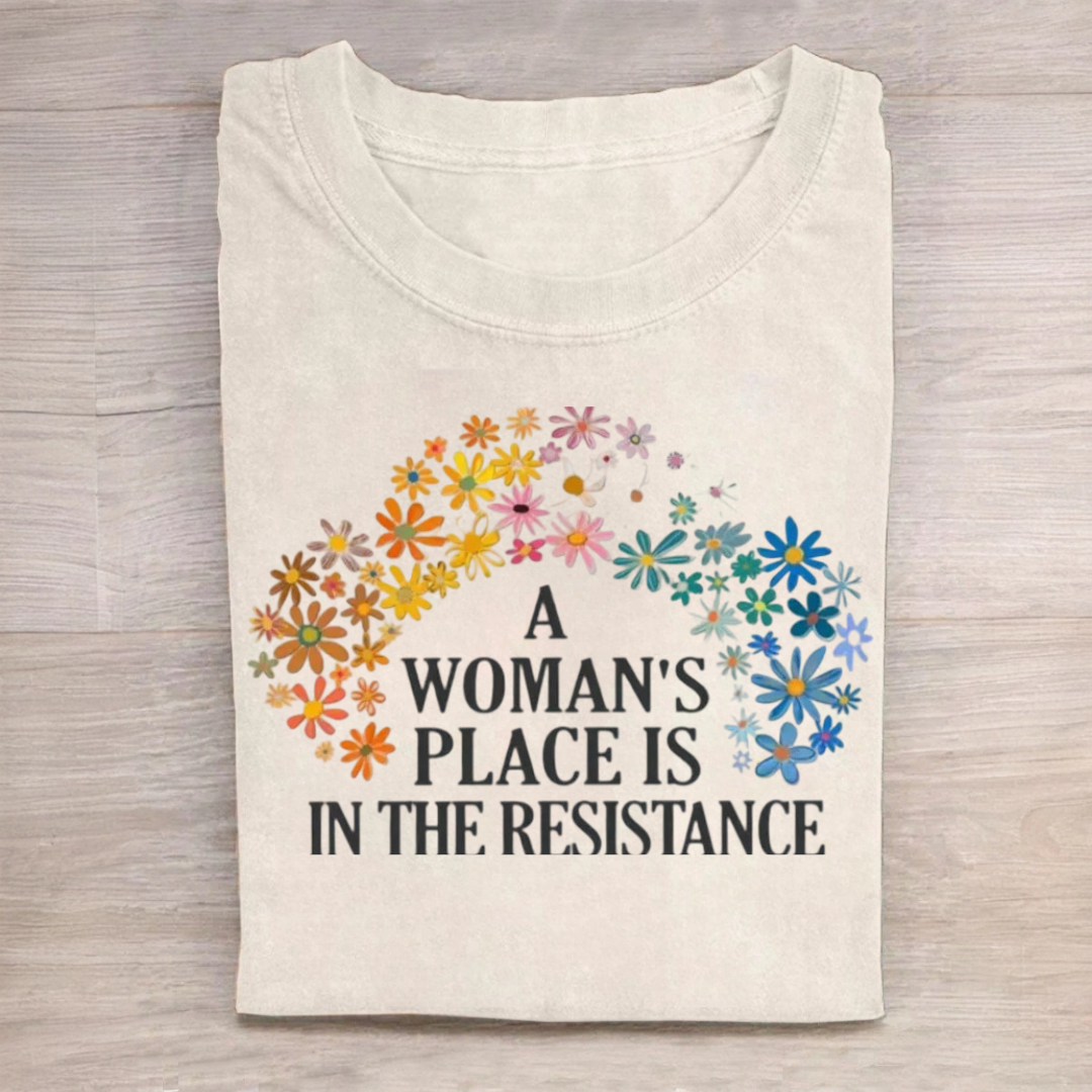 A Woman's Place is in the Resistance Shirt