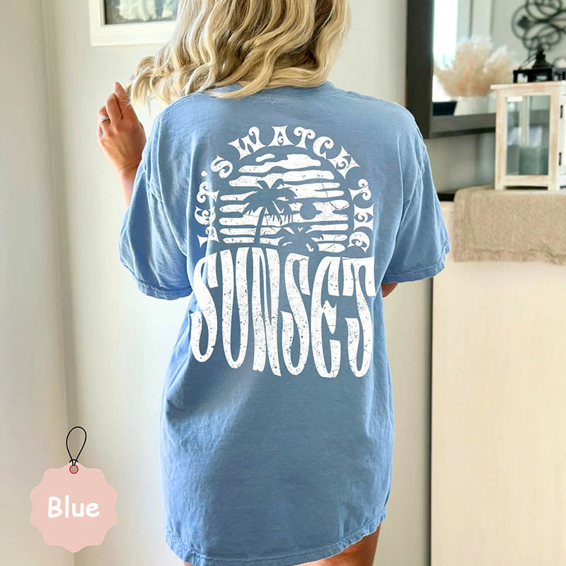 Let's Watch The Sunset T-Shirt-lovefitte