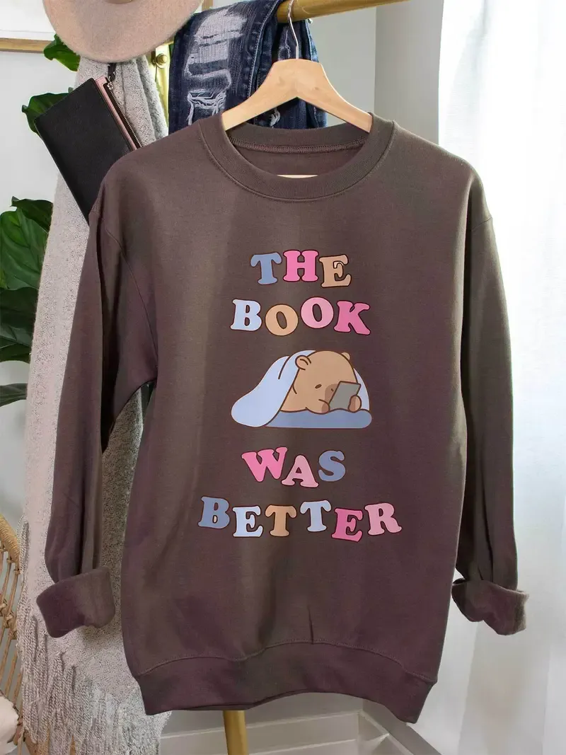 The Book Was Better Sweatshirt