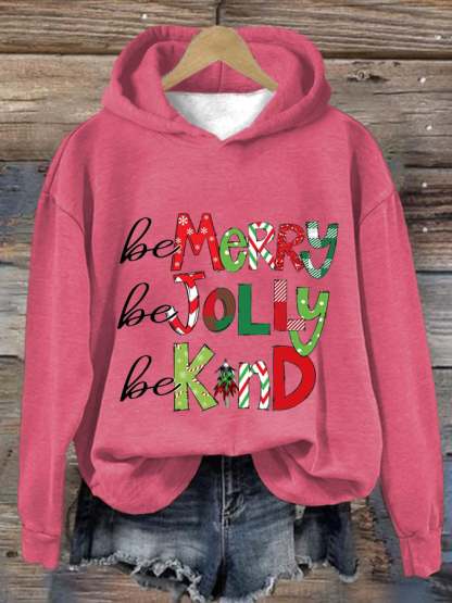 Women's Be Merry Be Jolly Be Kind Christmas Print Casual Hoodie-lovefitte
