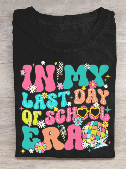 In My Last Day Of School Era Tshirt