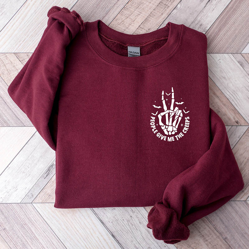 People Give Me The Creeps Sweatshirt