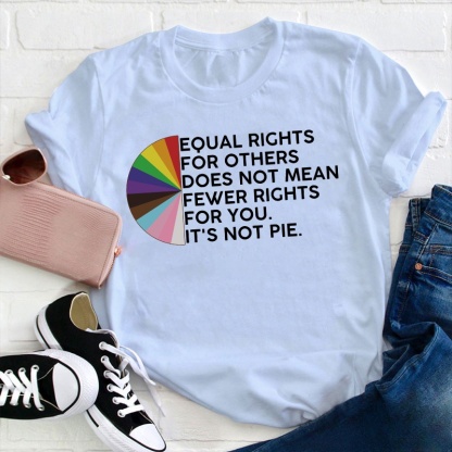 Equal Rights For Others Teacher T-Shirt