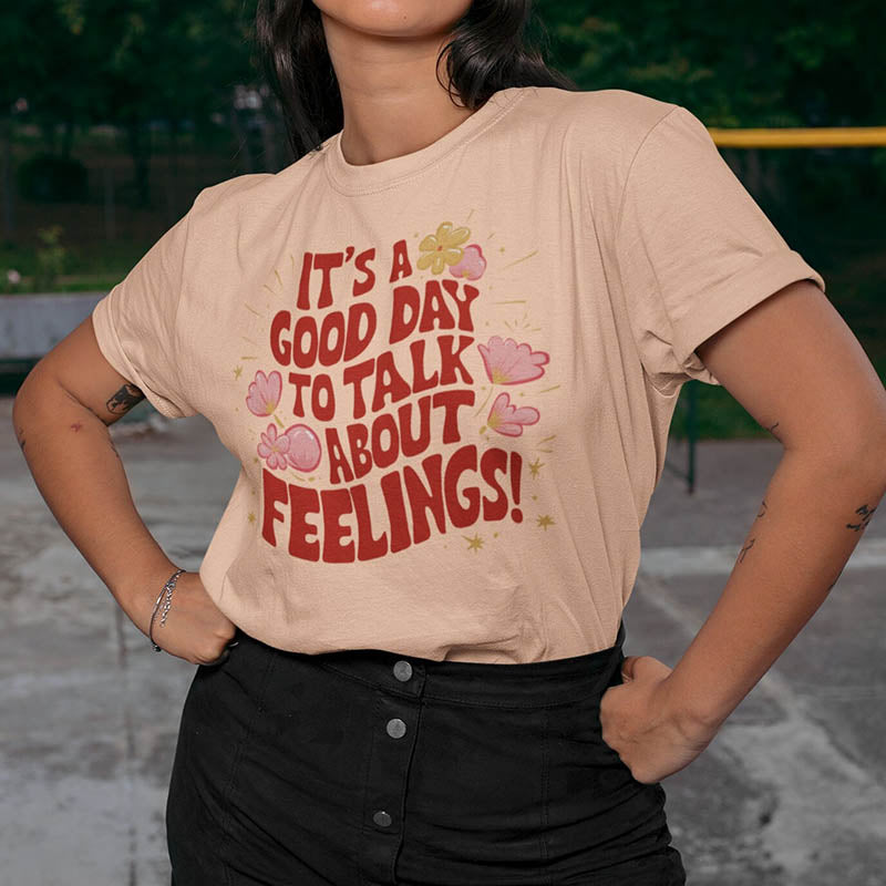 Good Day Talk About Feelings T-Shirt-lovefitte