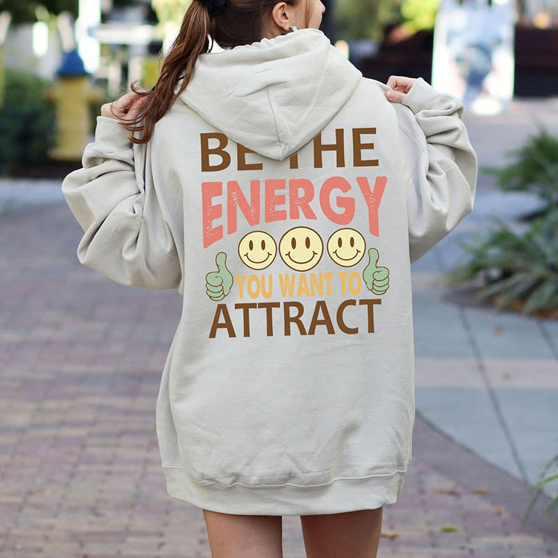 Be The Energy You Want To Attract Hoodie-lovefitte