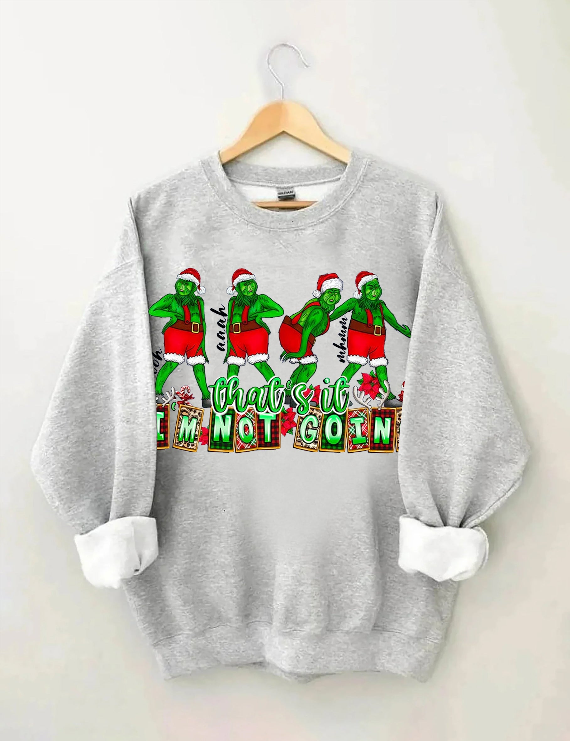 That's It I'm not Going Christmas Sweatshirts-lovefitte