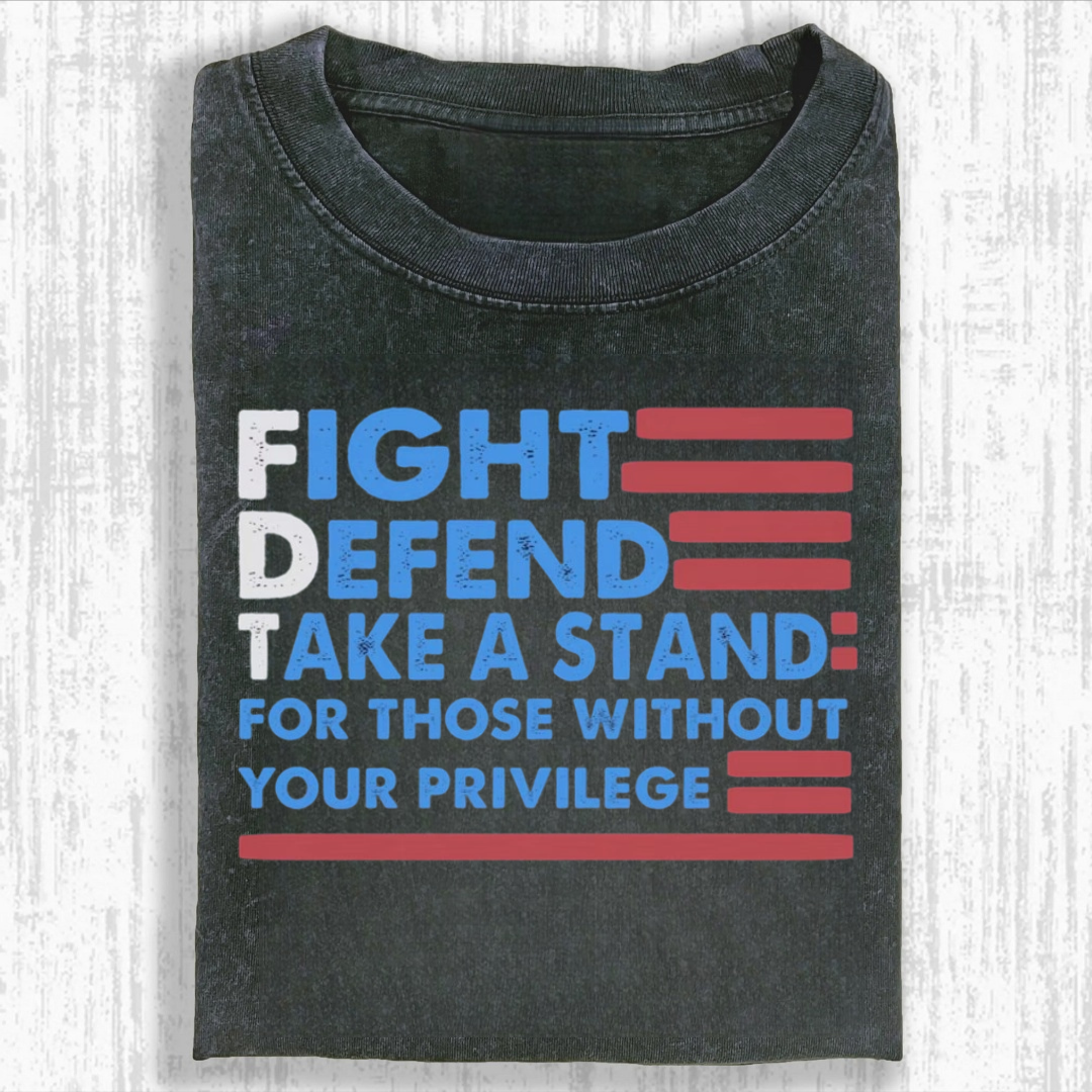  Fight For Those Without Your Privilege Tshirt