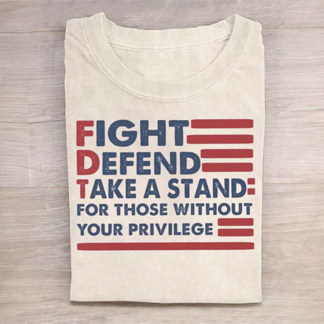  Fight For Those Without Your Privilege Tshirt