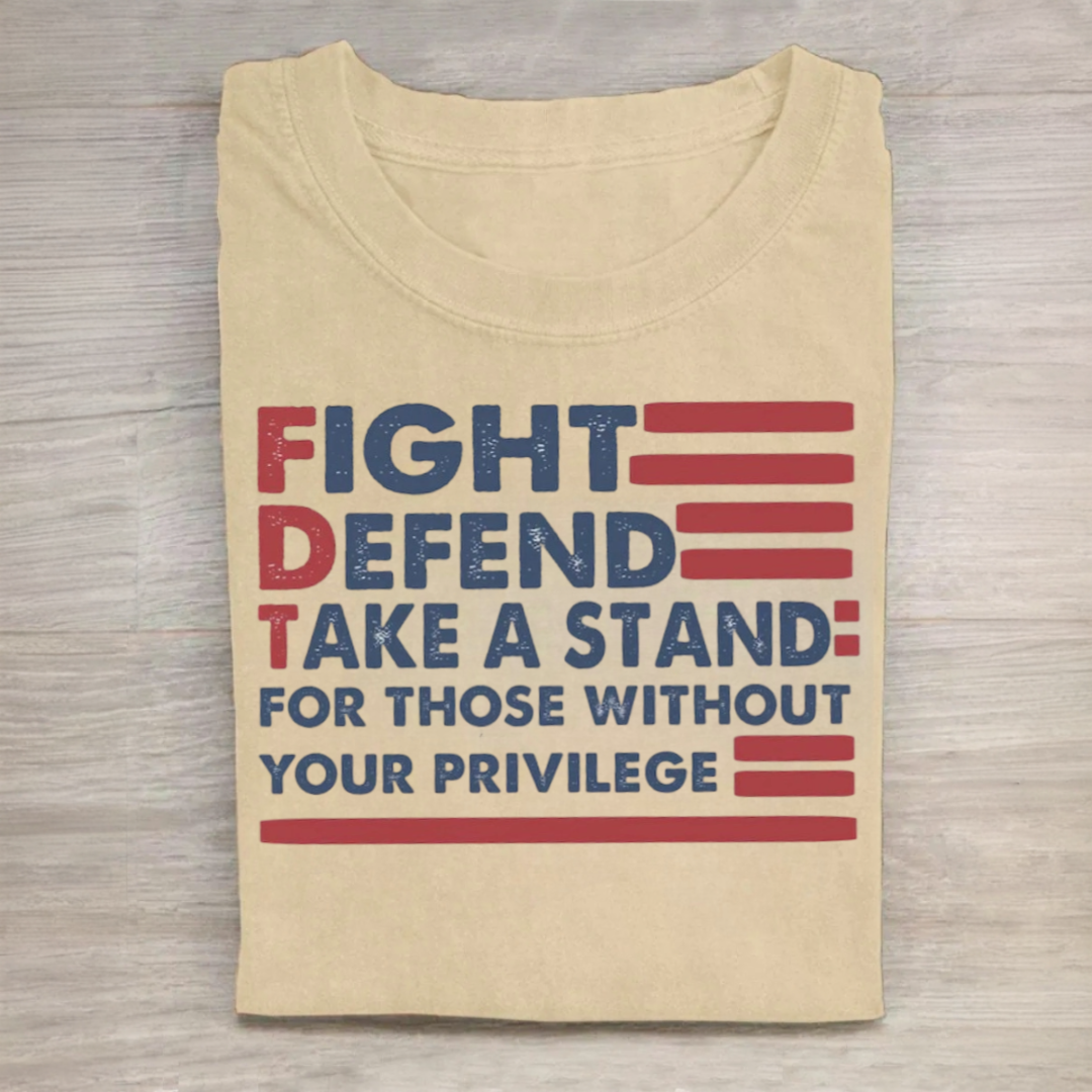  Fight For Those Without Your Privilege Tshirt