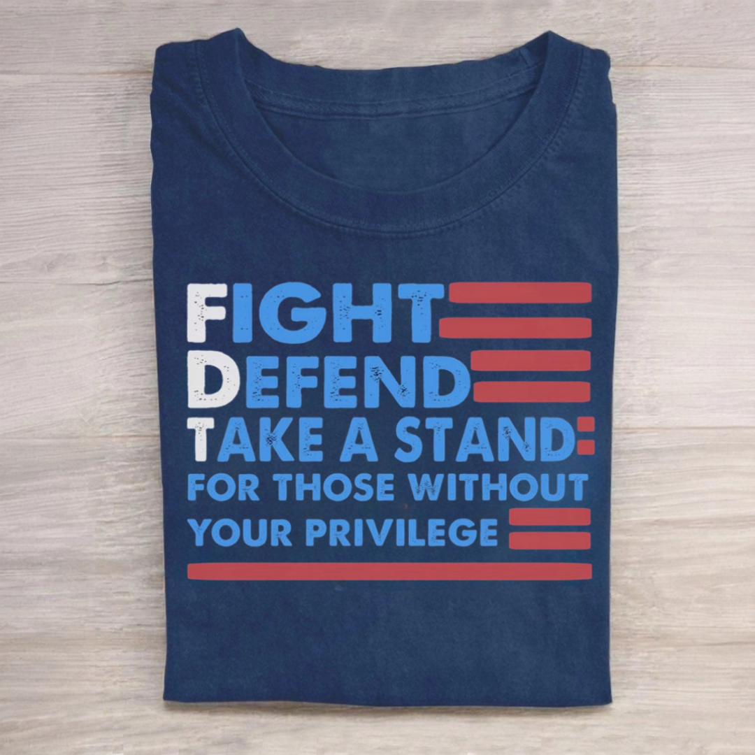  Fight For Those Without Your Privilege Tshirt