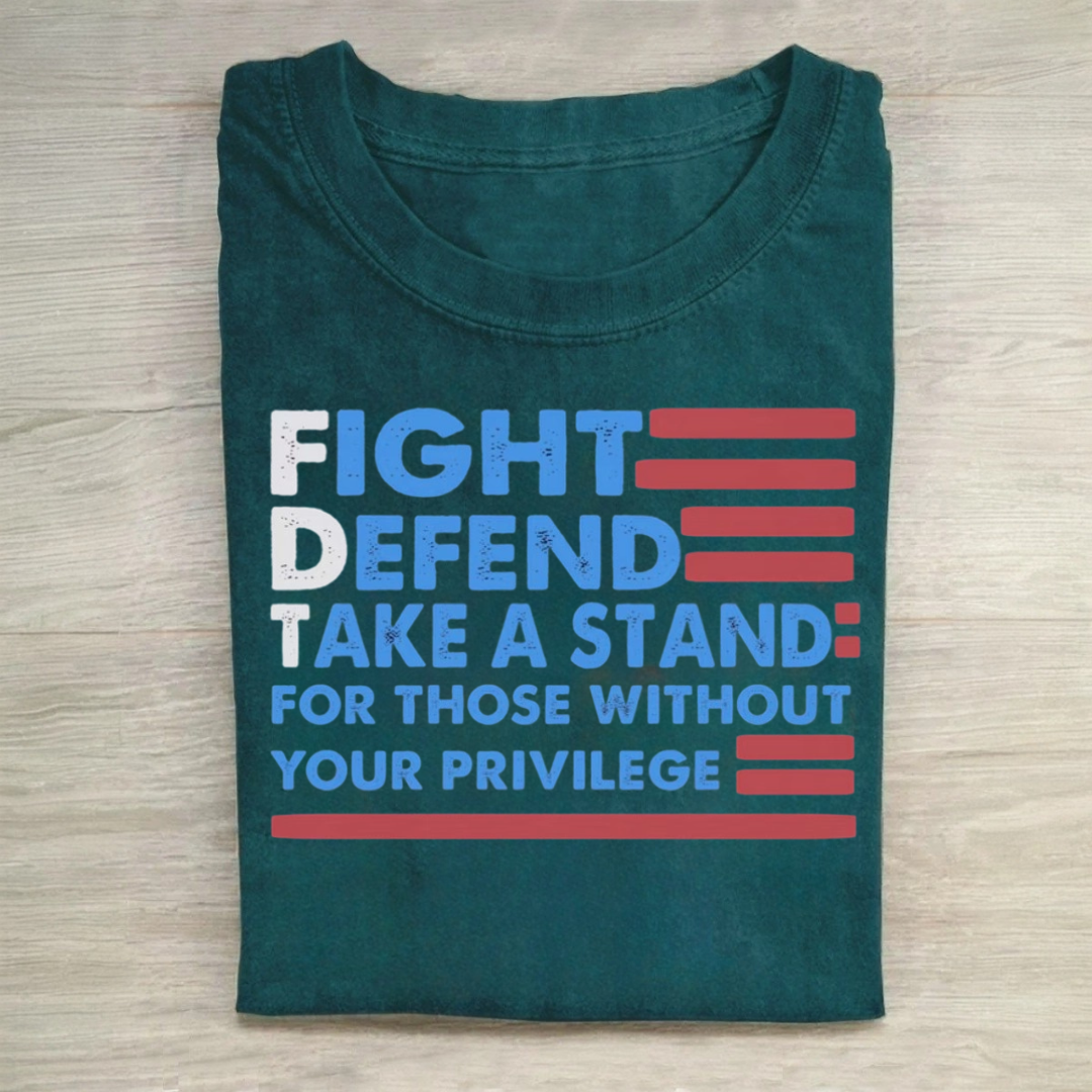  Fight For Those Without Your Privilege Tshirt
