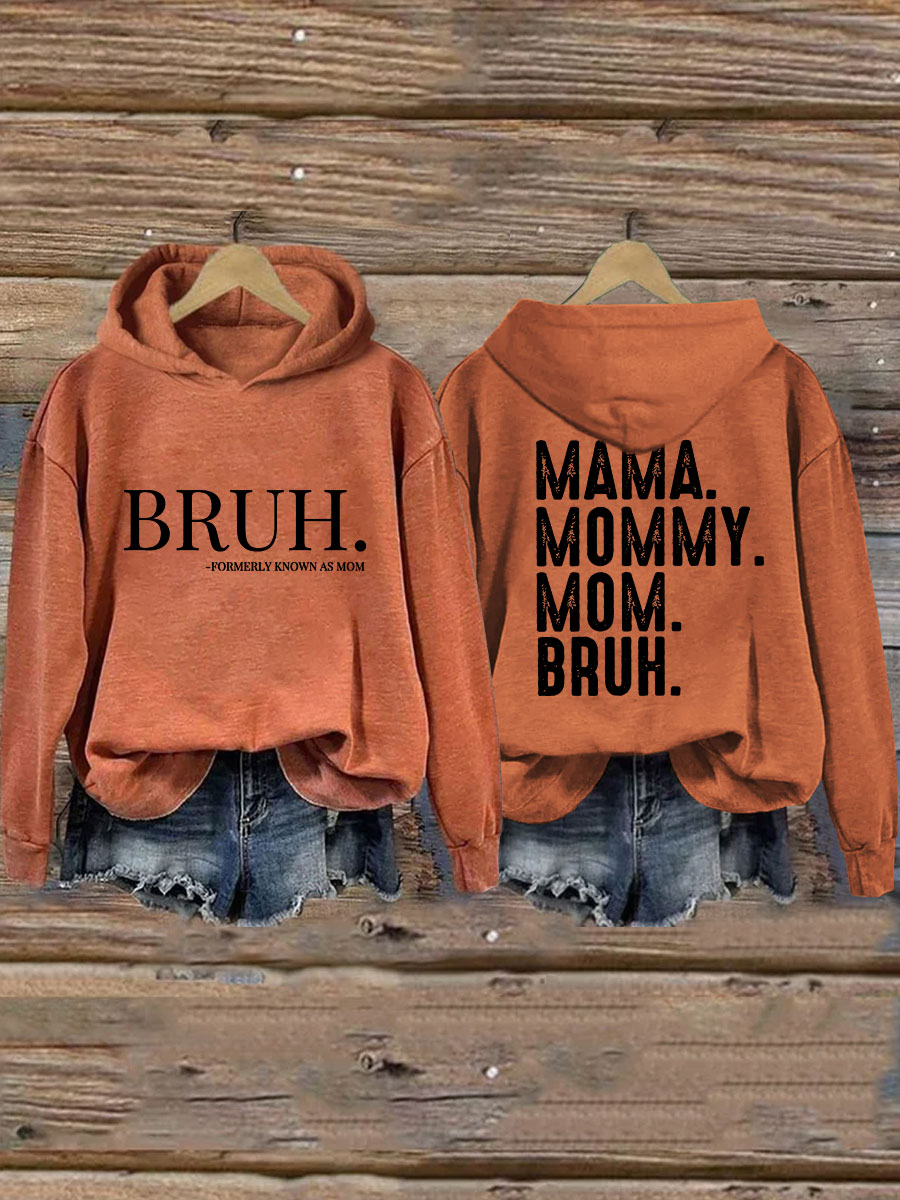 Mama Mommy Mom Bruh Hoodie