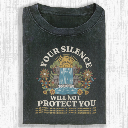 Your Silence Will Not Protect You Tshirt