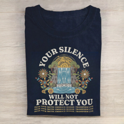 Your Silence Will Not Protect You Tshirt
