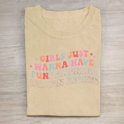 Girls Just Wanna Have Fundamental Human Rights Tshirt
