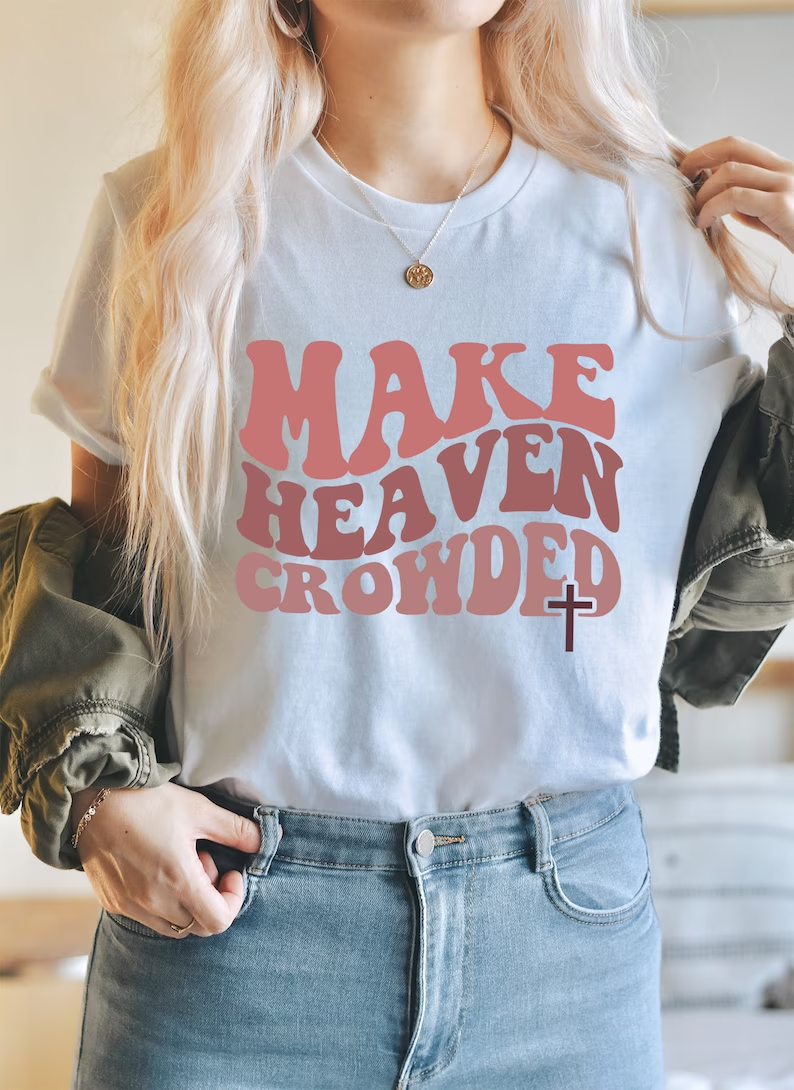 Make Heaven Crowded T-Shirt-lovefitte