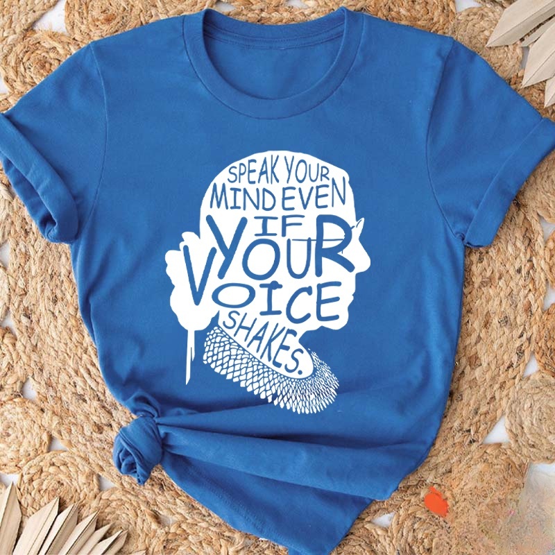 Speak Your Mind Even If Your Voice Shakes Teacher T-Shirt