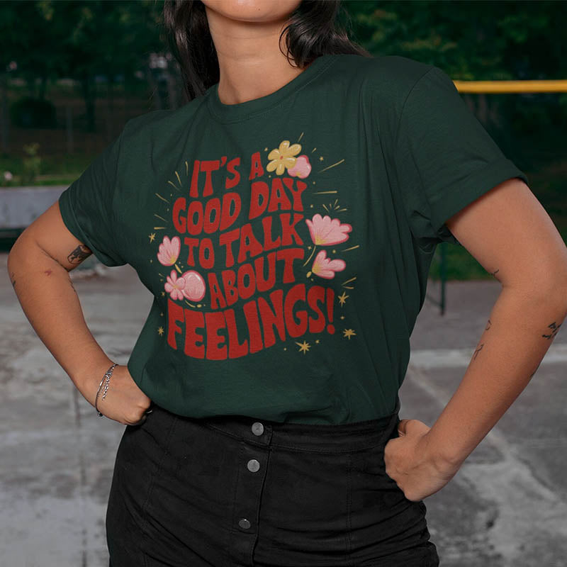 Good Day Talk About Feelings T-Shirt-lovefitte