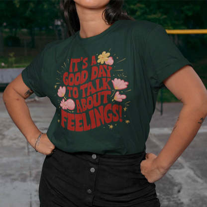 Good Day Talk About Feelings T-Shirt-lovefitte