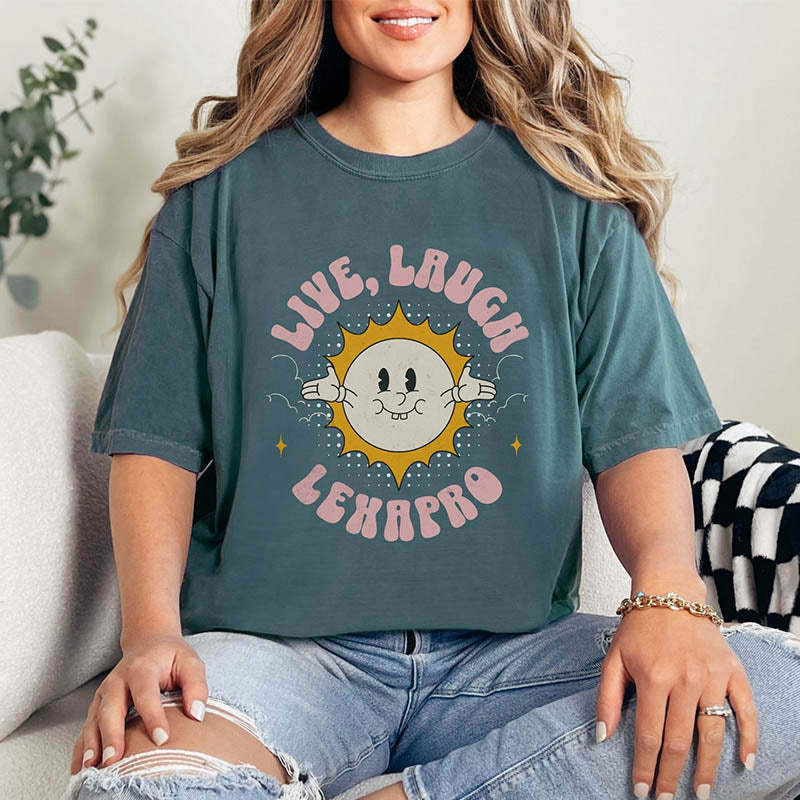 Live Laugh Lexapro Funny Mental Health T-Shirt-lovefitte