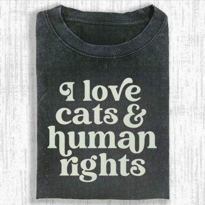 I Love Cats And Human Rights Tshirt