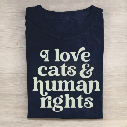 I Love Cats And Human Rights Tshirt