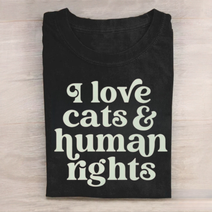I Love Cats And Human Rights Tshirt