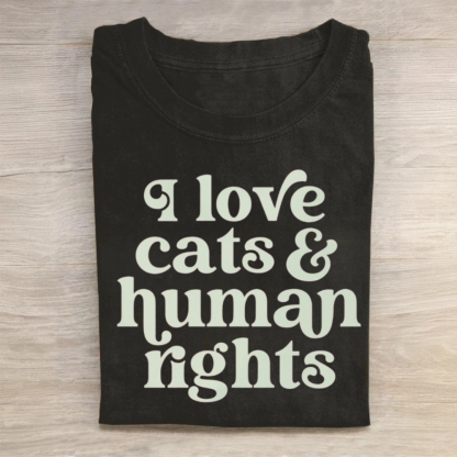I Love Cats And Human Rights Tshirt