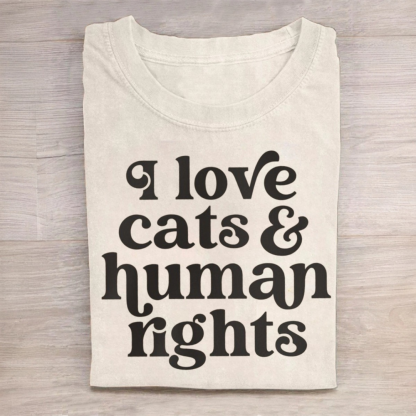 I Love Cats And Human Rights Tshirt
