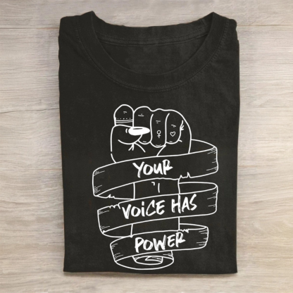 Your Voice Has Power Tshirt