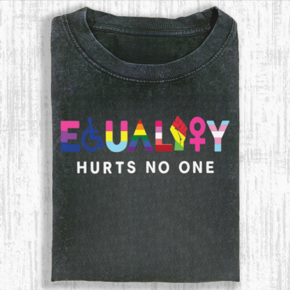 Equality Hurts No One Tshirt