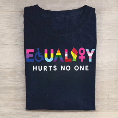 Equality Hurts No One Tshirt