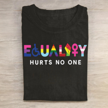 Equality Hurts No One Tshirt
