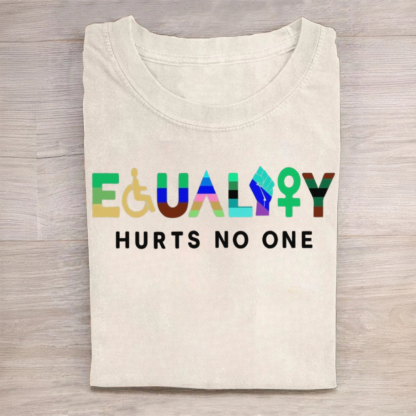 Equality Hurts No One Tshirt