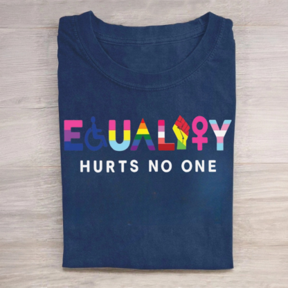 Equality Hurts No One Tshirt