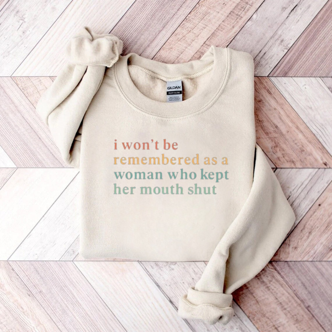 I Won't Be Remembered As A Woman Teacher Sweatshirt