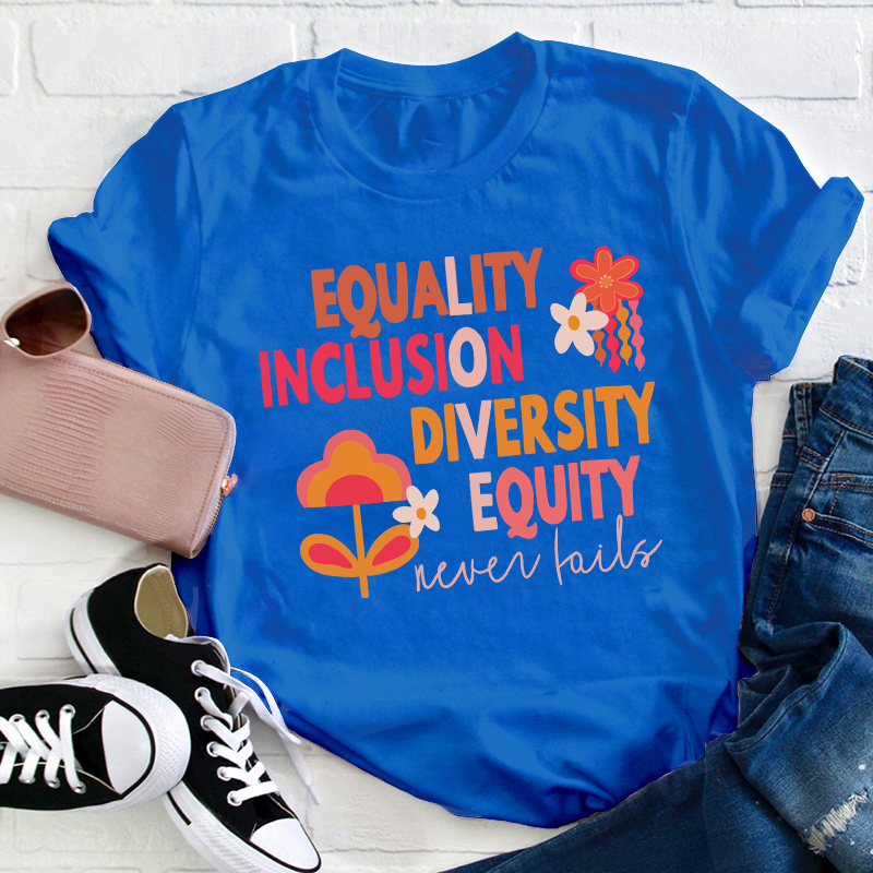 Equality Inclusion Diversity Equity Teacher T-Shirt