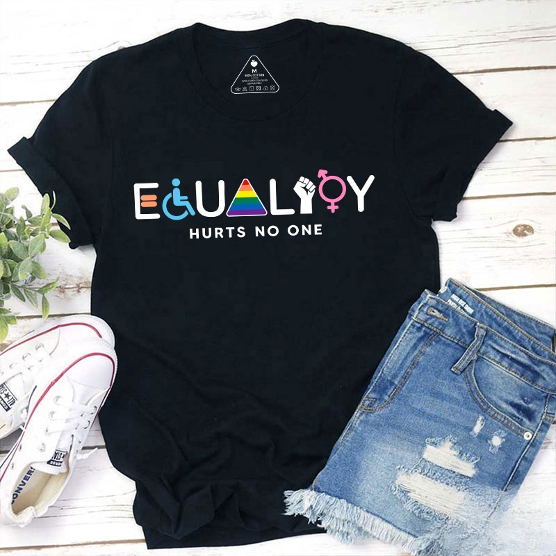 Equality Hurts No One Teacher T-Shirt
