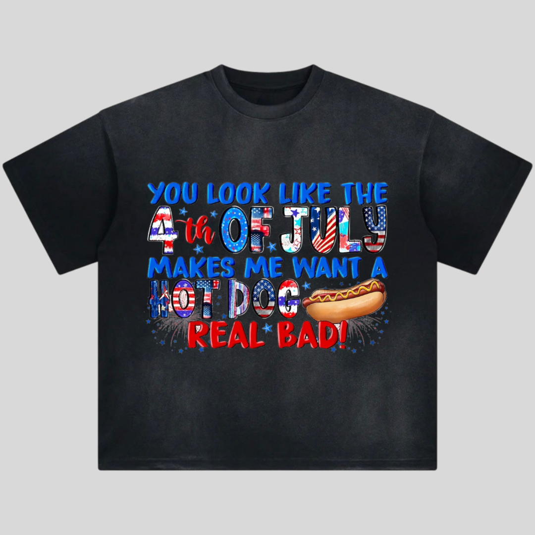 You Look Like The 4th of July Makes Me Want A Hot Dog Weal Bad Tshirt